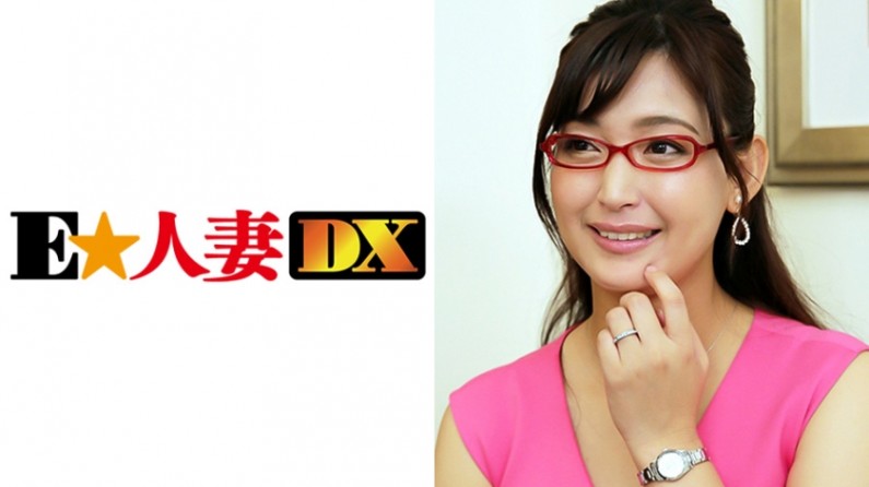 299EWDX290 塔子さん 38歳 眼鏡がお似合いの奥さま 【セレ奥さま】..