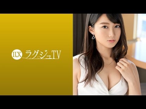 259LUXU-1076 ラュTV 1069 エロいスイッチが入った途端、小悪魔のような表情を浮かべねっとりとした舌使いを披露！止めどない快楽に感度が増した体が歓喜の反応を魅せる！1