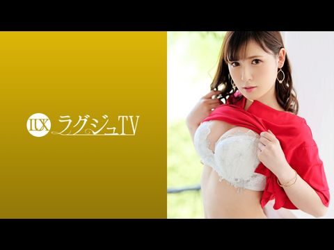LUXU1142ラュTV1115肉欲そそる魔性ィが目を惹く美人イヤー再び！全身が性感帯と化した身体が本能的に巨根を求め、美巨乳、美尻を揺らしながら喘ぎまくる！.