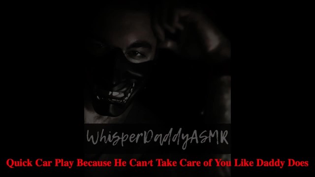 ASMR情色音频-与爸爸一起玩汽车，因为男友可以我不能照顾你（作弊）